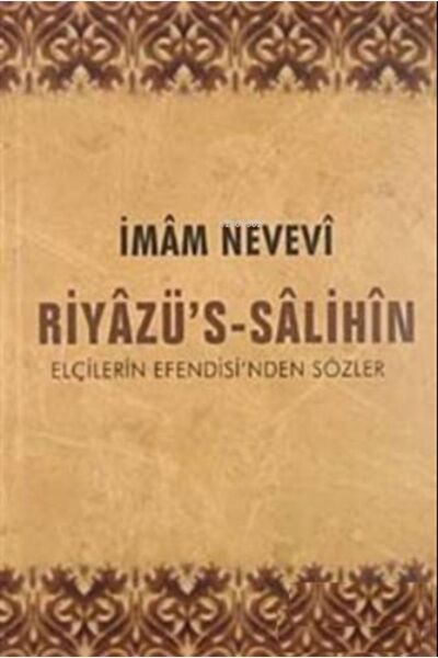 Konevi Yayınları Riyazüs Salihin;elçilerin Efendisinden Sözler