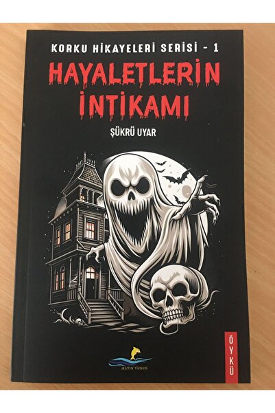 Ritim Plus Yayınları HAYALETLERİN İNTİKAMI/ŞÜKRÜ UYAR/ALTIN YUNUS YAYINLARI