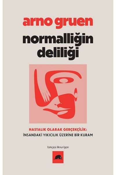 Kolektif Kitap Normalliğin Deliliği Arno Gruen Kitabı 272 Sayfa Kolektif Kitap