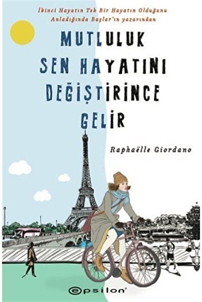 Epsilon Yayınevi Mutluluk Sen Hayatını Değiştirince Gelir