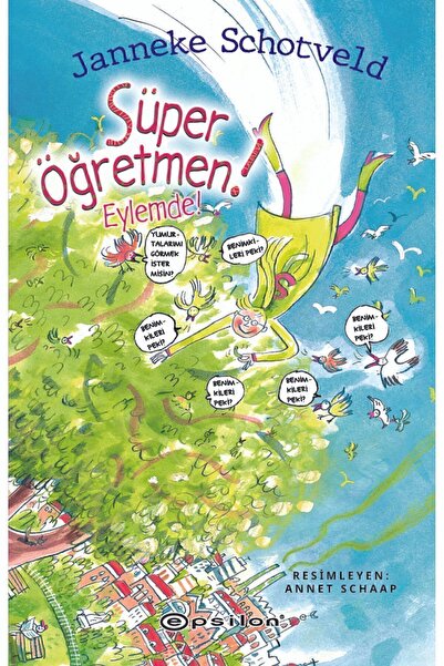 Epsilon Yayınevi Süper Öğretmen Eylemde! Janneke Schotveld