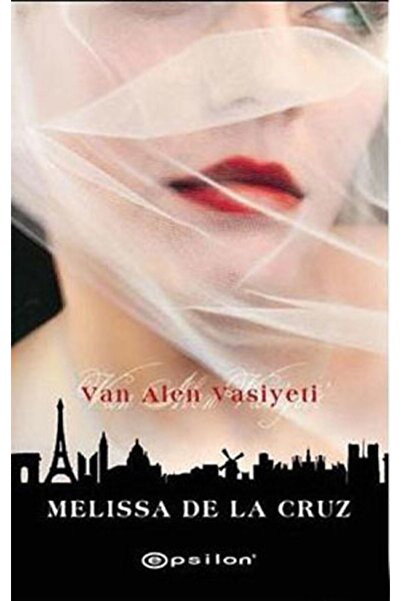Epsilon Yayınevi Van Alen Vasiyeti Melissa Kırağan Melissa De La Cruz