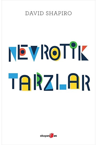 Okuyan Us Yayınevi NEVROTİK TARZLAR  David Shapiro