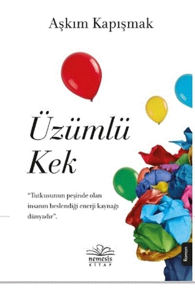 Nemesis Kitap Üzümlü Kek - Aşkım Kapışmak 9786257359207