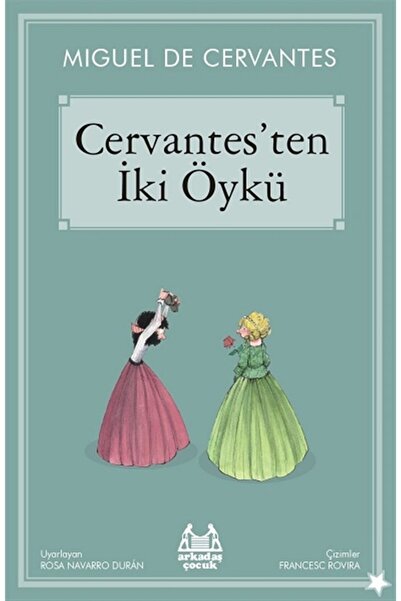 Arkadaş Yayınları Cervantes’ten İki Öykü Miguel De Cervantes Kitabı 204 Sayfa...