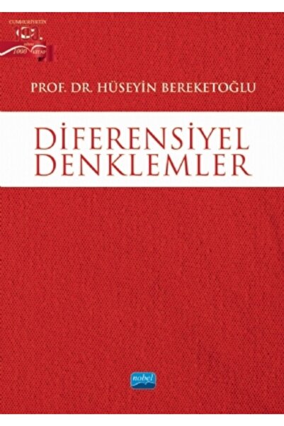Nobel Akademik Yayıncılık Diferensiyel Denklemler /hüseyin Bereketoğlu