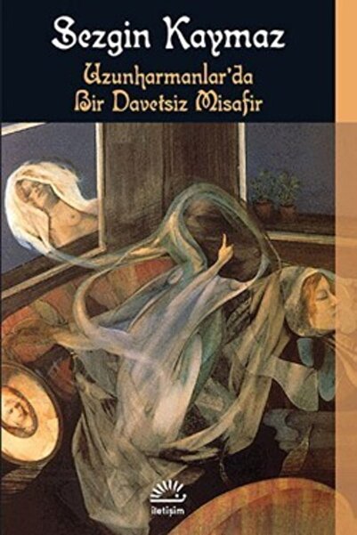 İletişim Yayınları Uzunharmanlar'da Bir Davetsiz Misafir- Sezgin Kaymaz