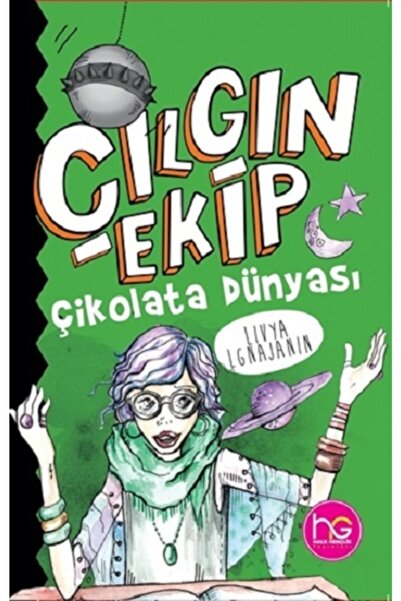 Halk Kitabevi Çılgın Ekip - Çikolata Dünyası - Livya Lgnajanin Çılgın Ekip - ...
