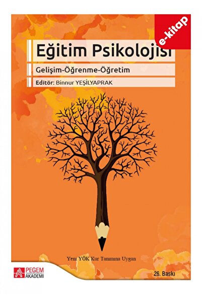 Pegem Akademi Yayıncılık Eğitim Psikolojisi (Gelişim-Öğrenme-Öğretim) (e-kitap)