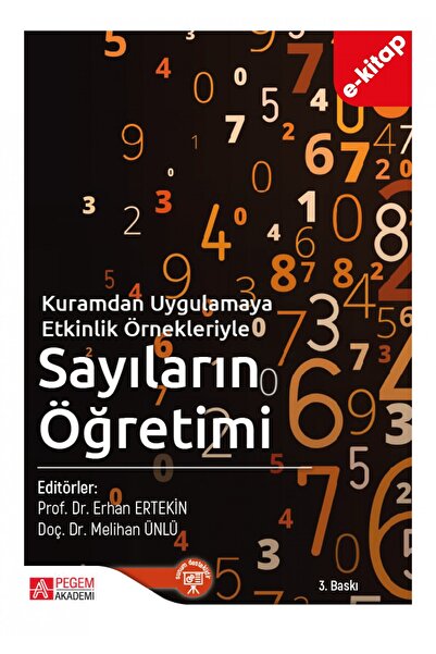 Pegem Akademi Yayıncılık Kuramdan Uygulamaya Etkinlik Örnekleriyle Sayıların Öğretimi (e-kitap)
