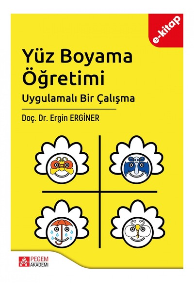 Pegem Akademi Yayıncılık Yüz Boyama Öğretimi Uygulamalı Bir Çalışma(e-kitap)