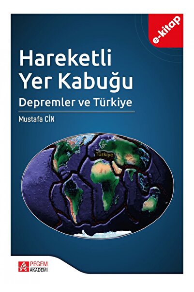 Hareketli Yer Kabuğu: Depremler ve Türkiye (e-kitap)