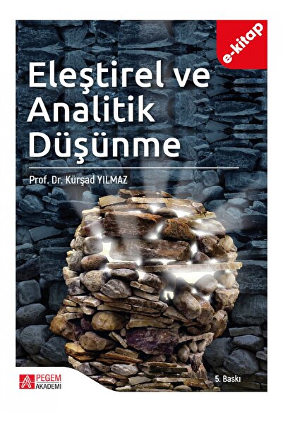 Pegem Akademi Yayıncılık Eleştirel ve Analitik Düşünme (e-kitap)