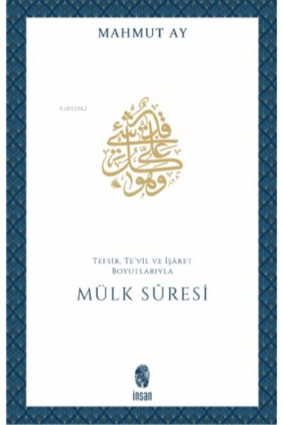 İnsan Yayınları Mülk Sûresi Tefsir, Te'vil ve İşâret Boyutlarıyla
