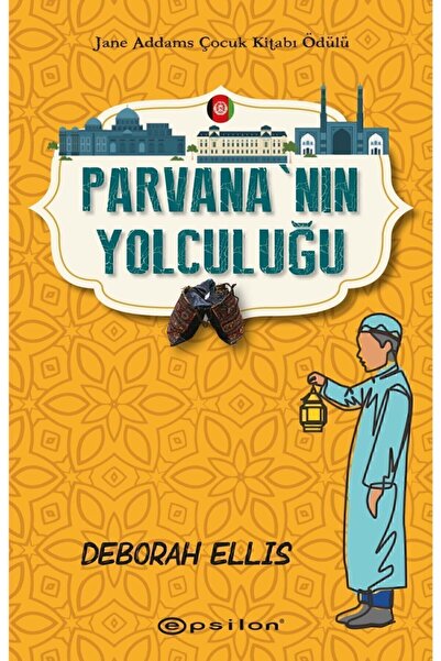 Epsilon Yayınevi Parvana’nın Yolculuğu Deborah Ellis