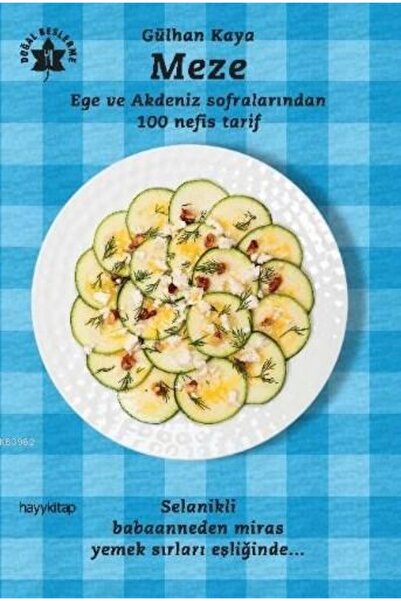 Hayykitap Yayınları Meze - Ege ve Akdeniz Sofralarından 100 Nefis Tarif