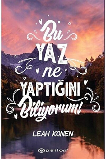 Epsilon Yayınevi Bu Yaz Ne Yaptığını Biliyorum- Leah Konen