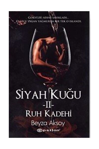 Epsilon Yayınevi Siyah Kuğu 2-Ruh Kadehi - Beyza Aksoy