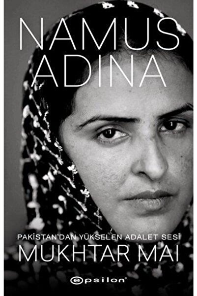 Epsilon Yayınevi Namus Adına Pakistan’dan Yükselen Adalet Sesi Mukhtar Mai