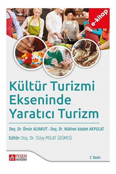 Pegem Akademi Yayıncılık Kültür Turizmi Ekseninde Yaratıcı Turizm (e-kitap)