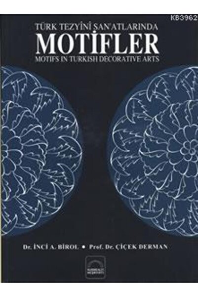 Genel Markalar Türk Tezyini Sanatları Motifler / / Inci A. Birol