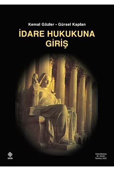 Genel Markalar İdare Hukukuna Giriş 28. Baskı /Kemal Gözler