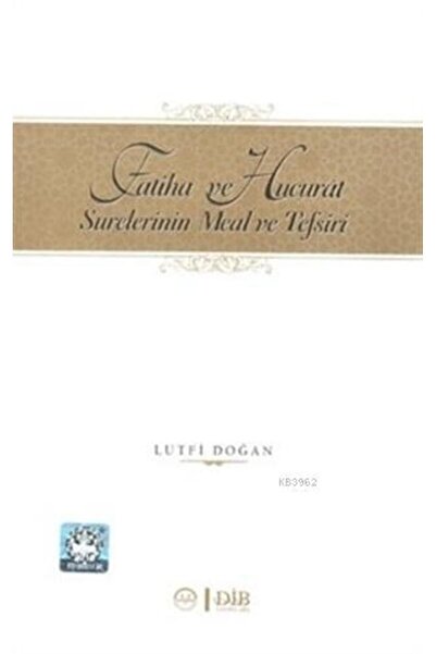 Diyanet İşleri Başkanlığı Fatiha Ve Hucurat Surelerinin Meal Ve Tefsiri