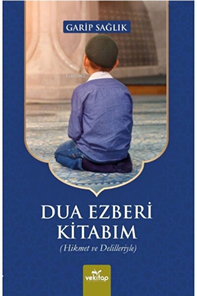Vekitap Yayıncılık Dua Ezberi Kitabım Hikmet ve Delilleriyle-Garip Sağlık