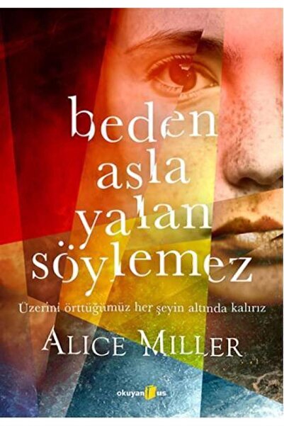 Okuyan Us Yayınevi Beden Asla Yalan Söylemez  Üzerini Örttüğümüz Her Şeyin Al...
