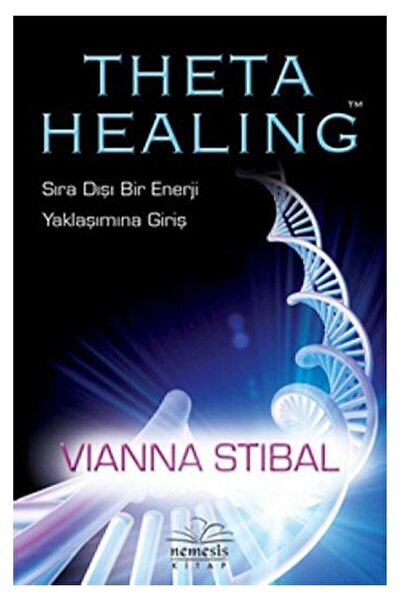 Nemesis Kitap Theta Healing: Sıra Dışı Enerji Yaklaşımına Giriş - Vianna Stibal