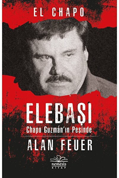 Nemesis Kitap Elebaşı "el Chapo" Guzmán'nın Peşinde Alan Feuer