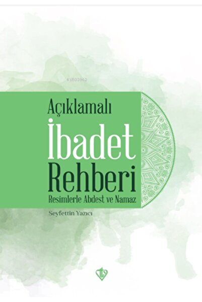 Türkiye Diyanet Vakfı Yayınları Açıklamalı Ibadet Rehberi “resimlerle Abdest ...