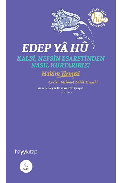Hayykitap Yayınları Edep Ya Hu; Kalbi Nefsin Esaretinden Nasıl Kurtarırız?