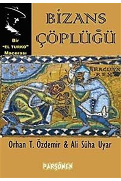 Parşömen Yayınları Bizans Çöplüğü