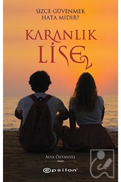 Epsilon Yayınevi Karanlık Lise 2 Alya Öztanyel