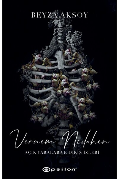 Epsilon Yayınevi Vernem Nidahen Açık Yaralar Ve Dikiş Izler Iı Karton Kapak B...