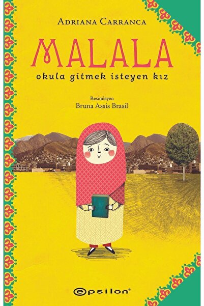 Epsilon Yayınevi Malala Okula Gitmek İsteyen Kız Adriana Carranca