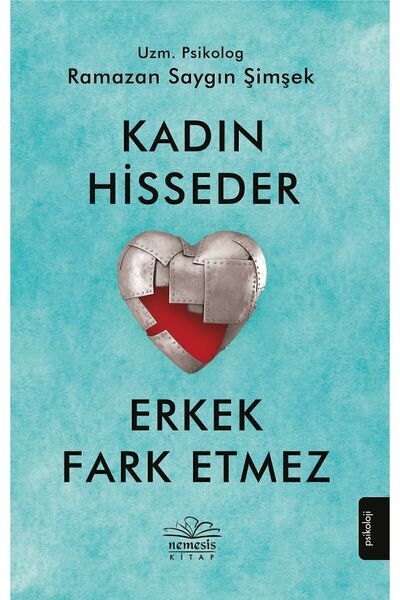 Nemesis Kitap Kadın Hisseder Erkek Fark Etmez Ramazan Saygın Şimşek
