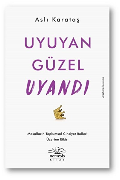 Nemesis Kitap Uyuyan Güzel Uyandı Masalların Toplumsal Cinsiyet Rolleri Üzeri...