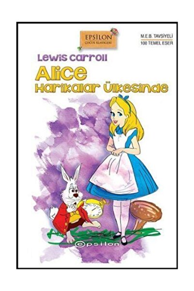 Epsilon Yayınevi Alice Harikalar Ülkesinde Lewis Carroll