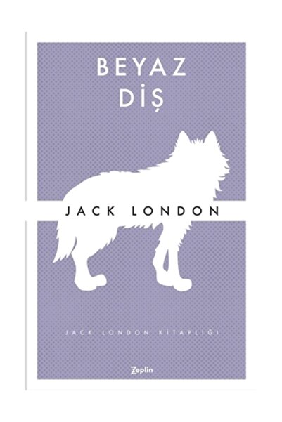 Zeplin Kitap Beyaz Diş Jack London