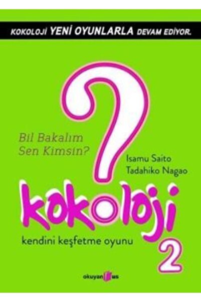 Okuyan Us Yayınları Kokoloji 2 - Bil Bakalım Sen Kimsin? / Isamu Saito / Okuy...
