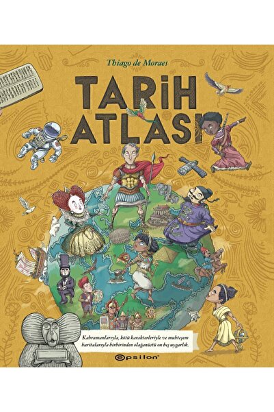 Epsilon Yayınevi Tarih Atlası Thiago De Moraes (ciltli)