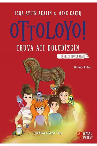 Masalperest Ottoloyo - Truva Atı Doludizgin - Mine Çakır 9786257032438