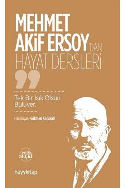 hayykitap Mehmet Akif Ersoy'dan Hayat Dersleri