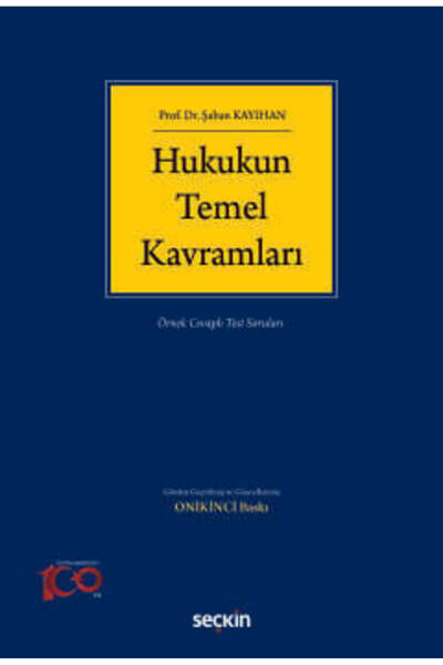 Seçkin Yayıncılık Hukukun Temel Kavramları Prof. Dr. Şaban Kayıhan 12. Baskı,...