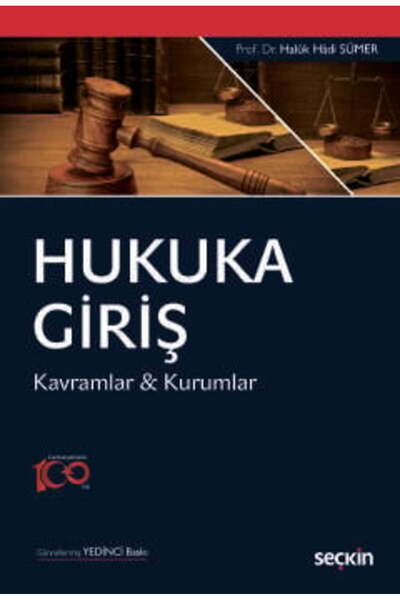 Seçkin Yayıncılık Hukuka Giriş Kavramlar & Kurumlar Prof. Dr. Haluk Hadi Süme...