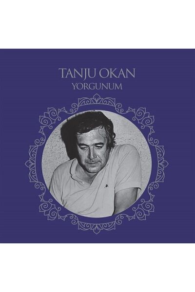 Genel Markalar Tanju Okan - Yorgunum