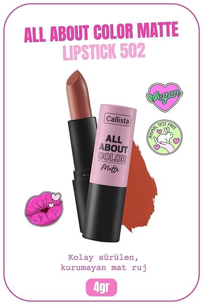 Callista All About Color Matte Lipstick Nemlendirici Mat Ruj - 502 My Empire - Turuncu