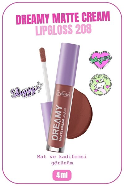 Callista Dreamy Matte Cream Lipgloss Mat Görünümlü Dudak Parlatıcısı - 208 Fr...